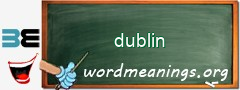 WordMeaning blackboard for dublin